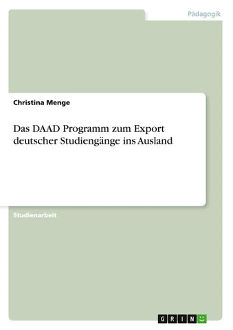 Das DAAD Programm zum Export deutscher Studiengänge ins Ausland
