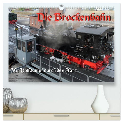 Die Brockenbahn - Mit Volldampf durch den Harz (hochwertiger Premium Wandkalender 2026 DIN A2 quer), Kunstdruck in Hochglanz