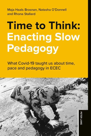 Time to Think: Enacting Slow Pedagogy