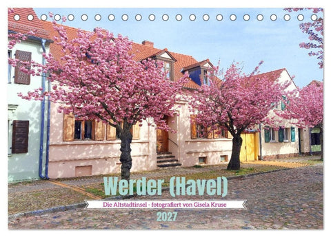 Werder (Havel) - Die Altstadtinsel (Tischkalender 2027 DIN A5 quer), CALVENDO Monatskalender