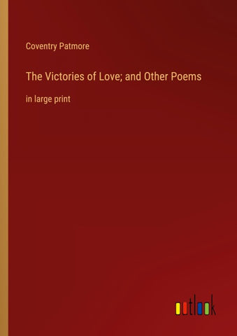 The Victories of Love; and Other Poems