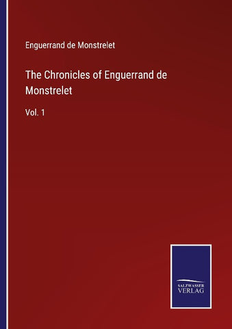 The Chronicles of Enguerrand de Monstrelet
