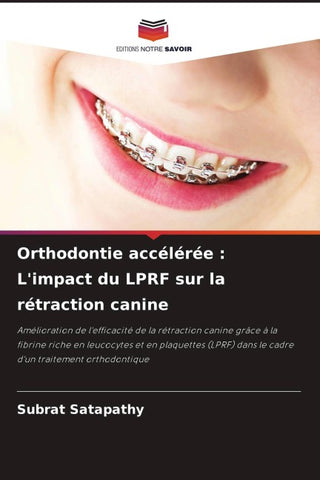 Orthodontie accélérée : L'impact du LPRF sur la rétraction canine