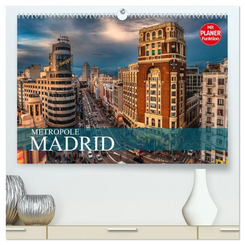 Metropole Madrid (hochwertiger Premium Wandkalender 2026 DIN A2 quer), Kunstdruck in Hochglanz