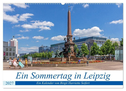 Ein Sommertag in Leipzig (Wandkalender 2027 DIN A2 quer), CALVENDO Monatskalender