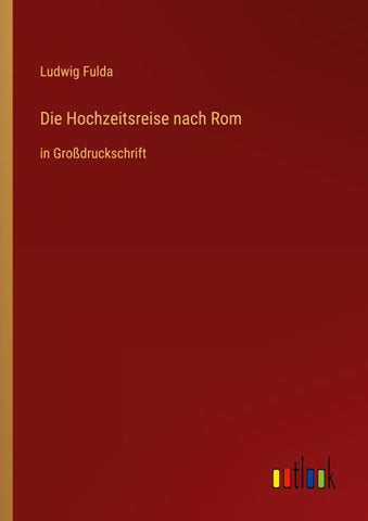 Die Hochzeitsreise nach Rom