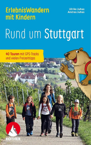 ROTHER Wanderbuch ErlebnisWandern mit Kindern Rund um Stuttgart