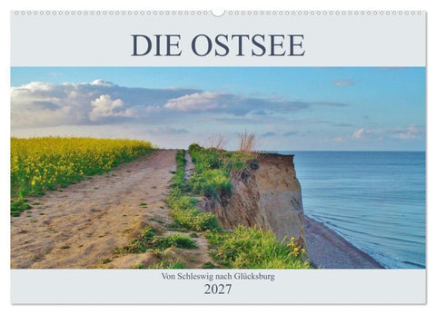 Die Ostsee - von Schleswig nach Glücksburg (Wandkalender 2027 DIN A2 quer), CALVENDO Monatskalender