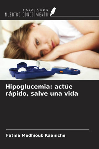 Hipoglucemia: actúe rápido, salve una vida