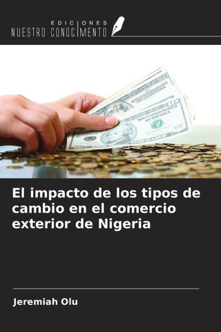 El impacto de los tipos de cambio en el comercio exterior de Nigeria