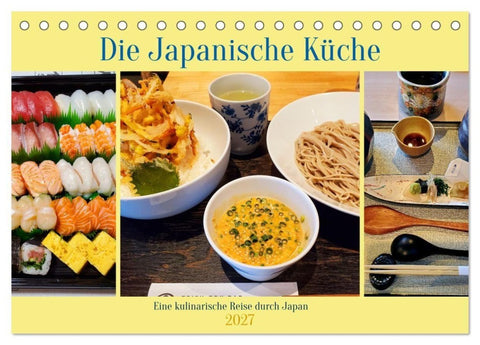 Die Japanische Küche - Eine kulinarische Reise durch Japan (Tischkalender 2027 DIN A5 quer), CALVENDO Monatskalender