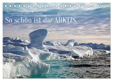 So schön ist die Arktis (Tischkalender 2027 DIN A5 quer), CALVENDO Monatskalender
