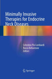 Minimally Invasive Therapies for Endocrine Neck Diseases