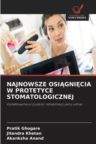 NAJNOWSZE OSI¿GNI¿CIA W PROTETYCE STOMATOLOGICZNEJ
