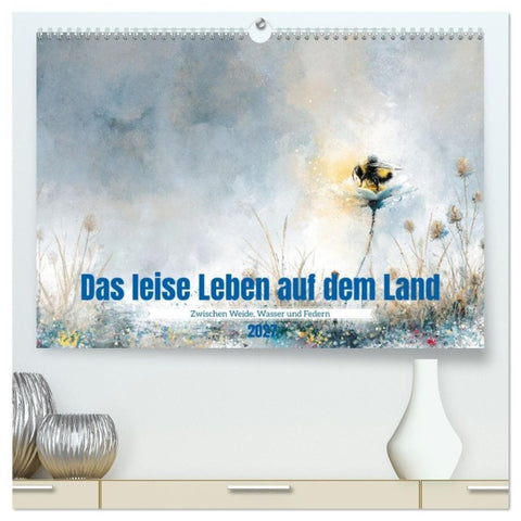 Das leise Leben auf dem Land (hochwertiger Premium Wandkalender 2027 DIN A2 quer), Kunstdruck in Hochglanz