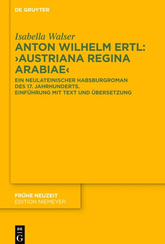 Anton Wilhelm Ertl: „Austriana regina Arabiae“