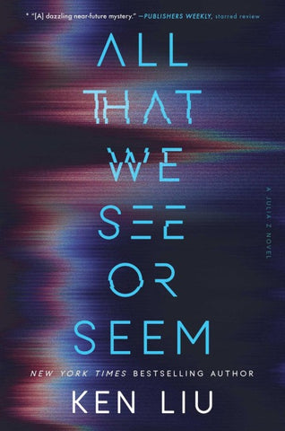 All That We See or Seem