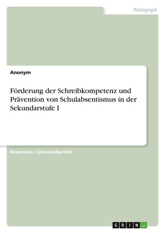 Förderung der Schreibkompetenz und Prävention von Schulabsentismus in der Sekundarstufe I