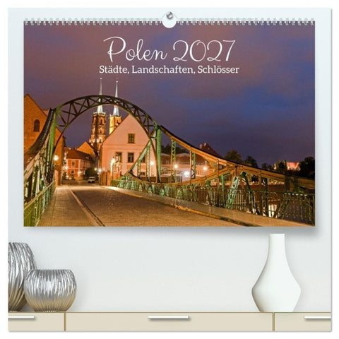 Polen - Städte, Landschaften, Schlösser (hochwertiger Premium Wandkalender 2027 DIN A2 quer), Kunstdruck in Hochglanz