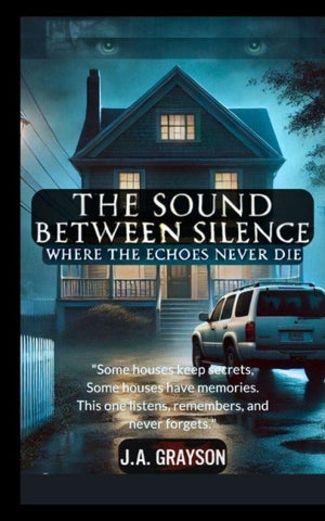 The Sound Between Silence: Where The Echoes Never Die