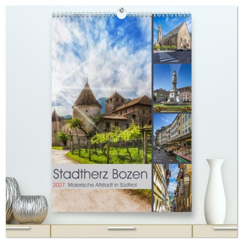 Stadtherz BOZEN (hochwertiger Premium Wandkalender 2027 DIN A2 hoch), Kunstdruck in Hochglanz