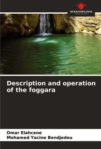 Description and operation of the foggara