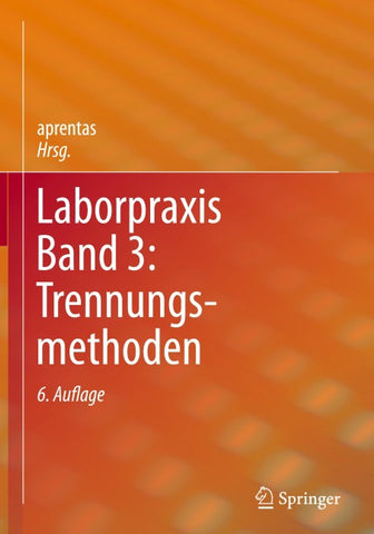 Laborpraxis Band 3: Trennungsmethoden