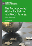The Anthropocene, Global Capitalism and Global Futures