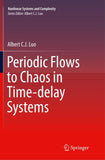Periodic Flows to Chaos in Time-delay Systems