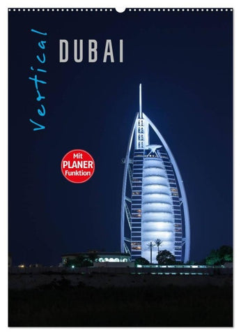 Vertical Dubai 2027 (Wandkalender 2027 DIN A2 hoch), CALVENDO Monatskalender