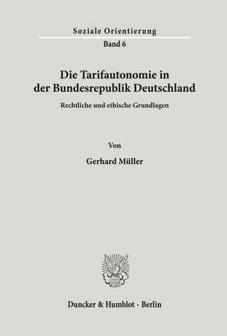 Die Tarifautonomie in der Bundesrepublik Deutschland.