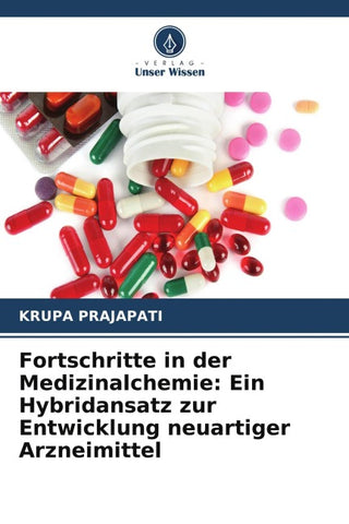 Fortschritte in der Medizinalchemie: Ein Hybridansatz zur Entwicklung neuartiger Arzneimittel
