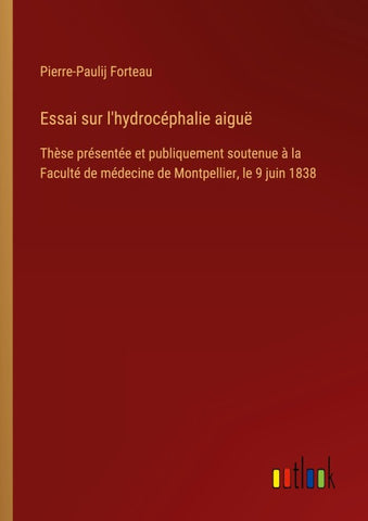Essai sur l'hydrocéphalie aiguë