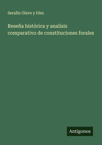 Reseña histórica y analisis comparativo de constituciones forales
