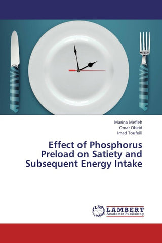Effect of Phosphorus Preload on Satiety and Subsequent Energy Intake