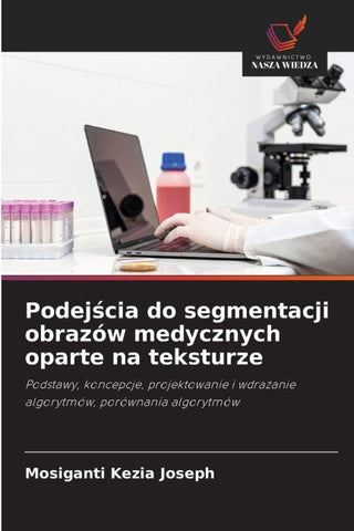 Podej¿cia do segmentacji obrazów medycznych oparte na teksturze