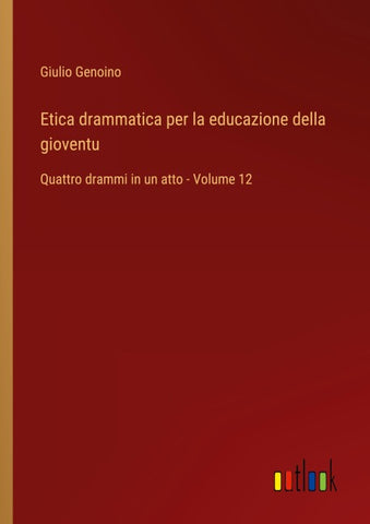 Etica drammatica per la educazione della gioventu