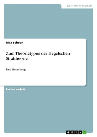 Zum Theorietypus der Hegelschen Straftheorie