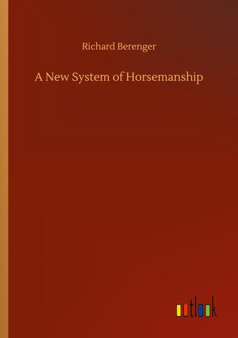 A New System of Horsemanship