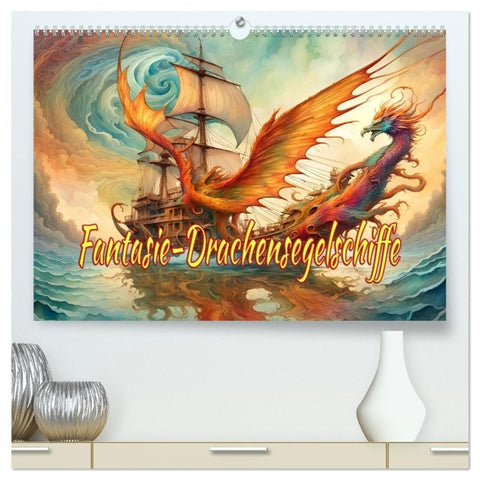 Fantasie-Drachensegelschiffe (hochwertiger Premium Wandkalender 2027 DIN A2 quer), Kunstdruck in Hochglanz
