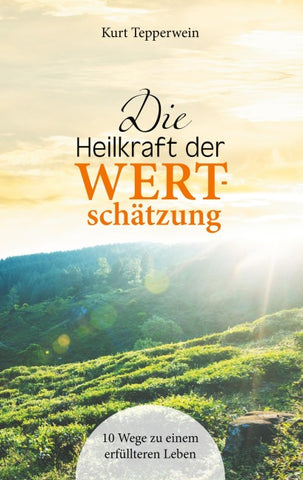 Die Heilkraft der Wertschätzung