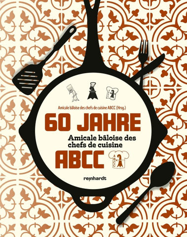 60 Jahre Amicale bâloise des chefs de cuisine ABCC