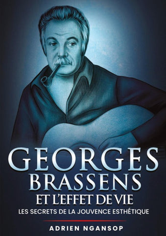 Georges Brassens et l'effet de vie