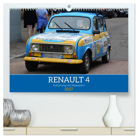 Renault 4 - Kultfahrzeug und Wegbegleiter (hochwertiger Premium Wandkalender 2027 DIN A2 quer), Kunstdruck in Hochglanz