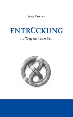 Entrückung als Weg ins reine Sein