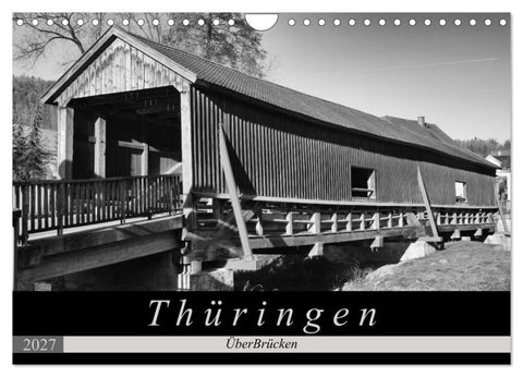 Thüringen - ÜberBrücken (Wandkalender 2027 DIN A4 quer), CALVENDO Monatskalender