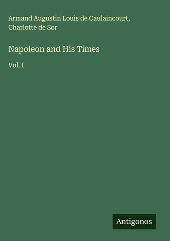 Napoleon and His Times