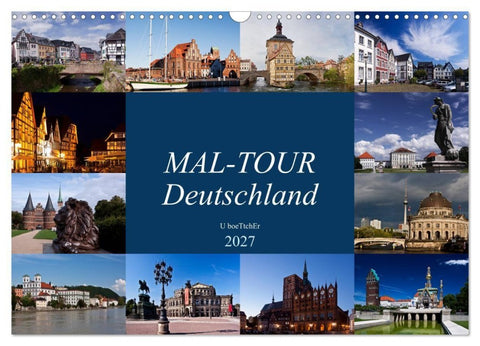 MAL-TOUR Deutschland (Wandkalender 2027 DIN A3 quer), CALVENDO Monatskalender