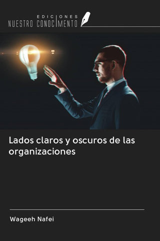 Lados claros y oscuros de las organizaciones