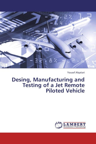 Desing, Manufacturing and Testing of a Jet Remote Piloted Vehicle